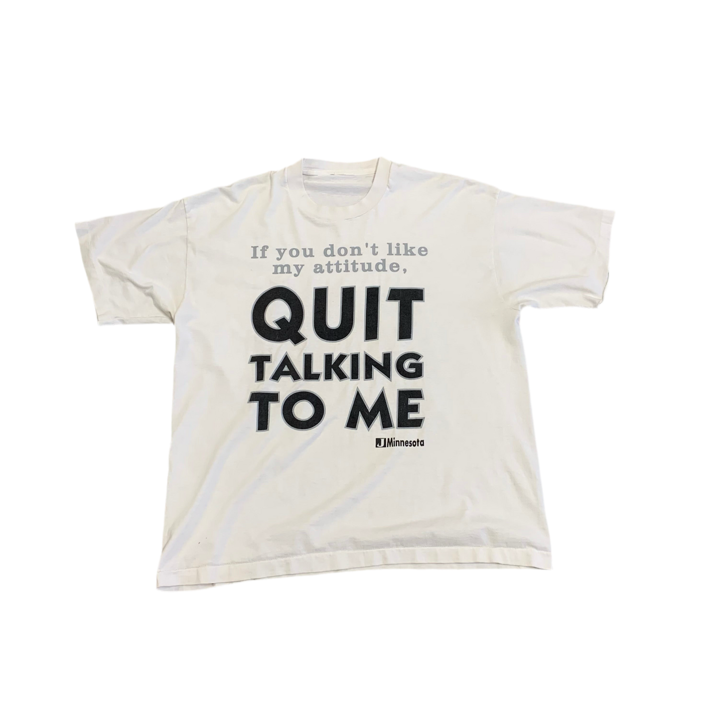Vintage Quit Talking To Me Tee